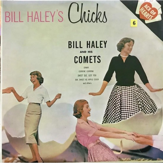 Пластинка Bill Haley & His Comets Bill Haley's Chicks